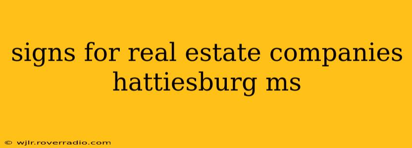 signs for real estate companies hattiesburg ms