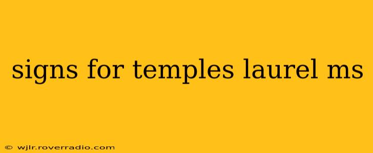 signs for temples laurel ms