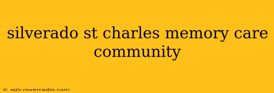 silverado st charles memory care community