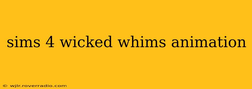 sims 4 wicked whims animation