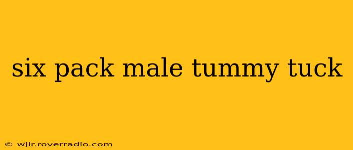 six pack male tummy tuck
