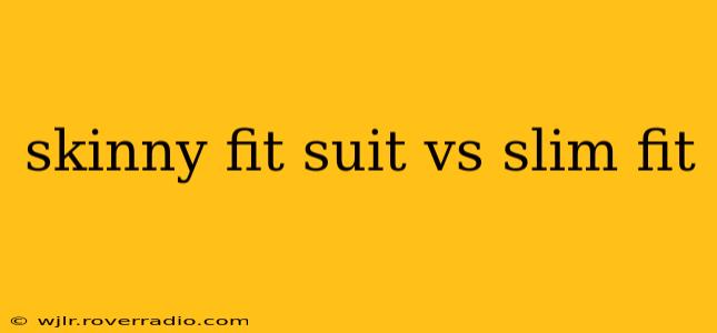 skinny fit suit vs slim fit