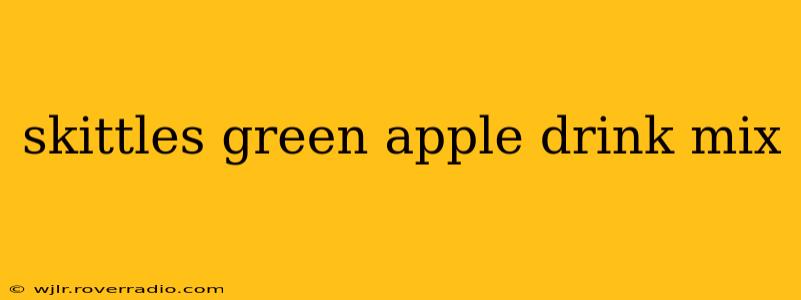 skittles green apple drink mix