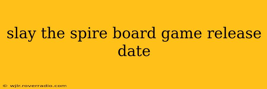 slay the spire board game release date