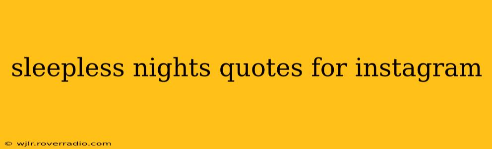 sleepless nights quotes for instagram