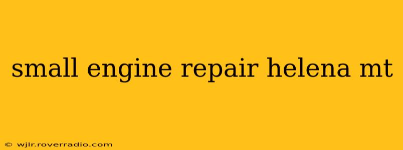 small engine repair helena mt