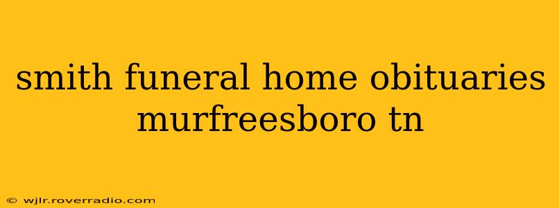 smith funeral home obituaries murfreesboro tn