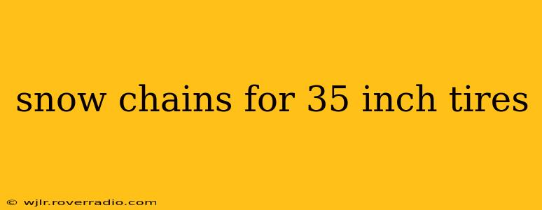 snow chains for 35 inch tires