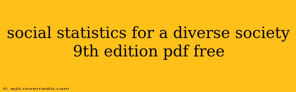 social statistics for a diverse society 9th edition pdf free