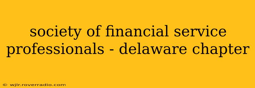 society of financial service professionals - delaware chapter