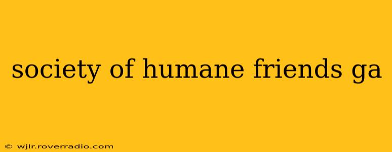 society of humane friends ga