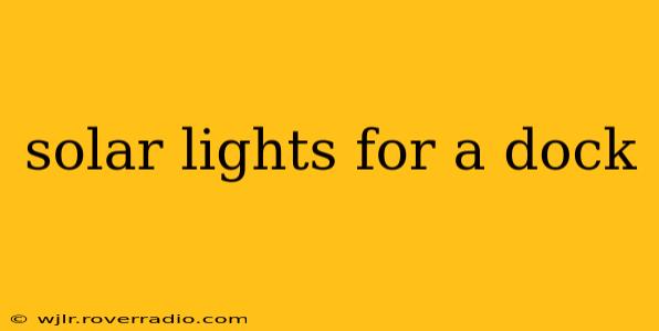solar lights for a dock