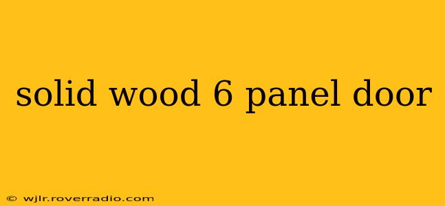 solid wood 6 panel door