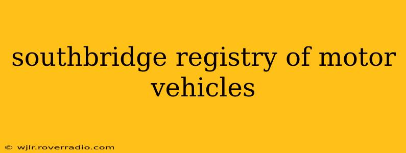 southbridge registry of motor vehicles