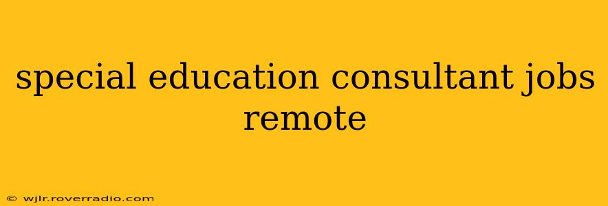 special education consultant jobs remote