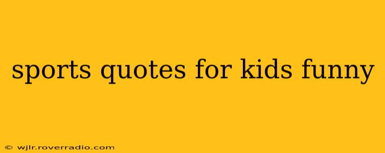 sports quotes for kids funny