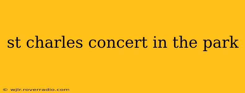 st charles concert in the park