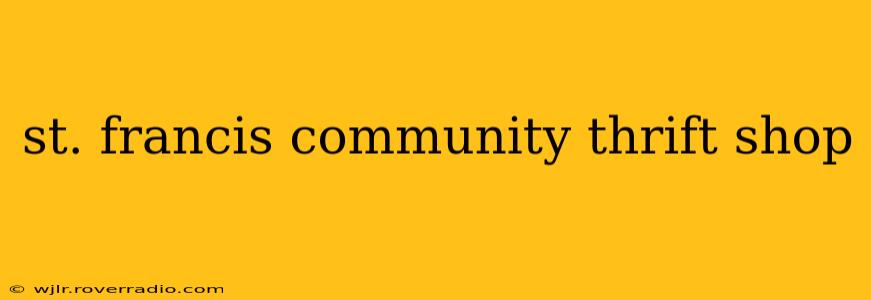 st. francis community thrift shop
