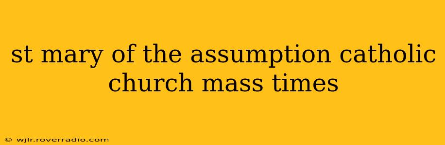st mary of the assumption catholic church mass times