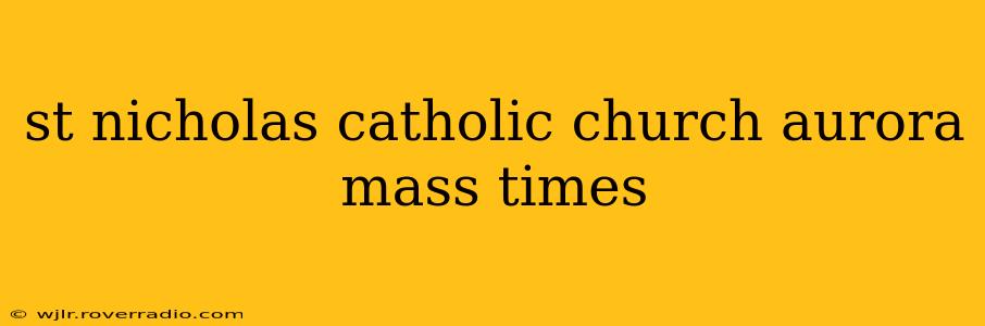 st nicholas catholic church aurora mass times