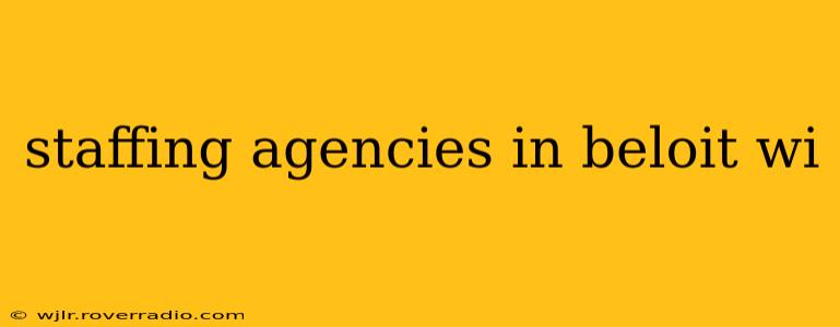 staffing agencies in beloit wi