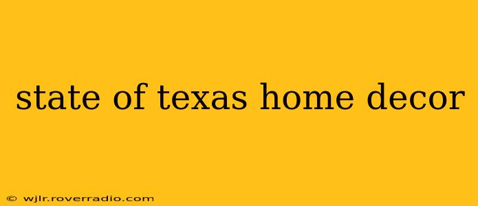 state of texas home decor