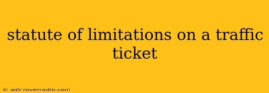 statute of limitations on a traffic ticket