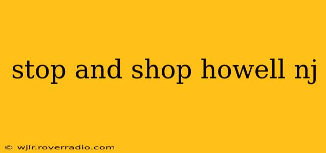 stop and shop howell nj