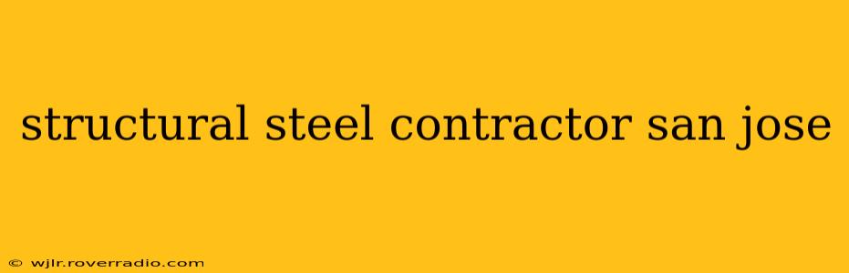 structural steel contractor san jose