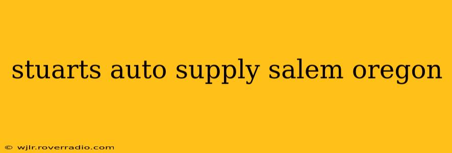 stuarts auto supply salem oregon