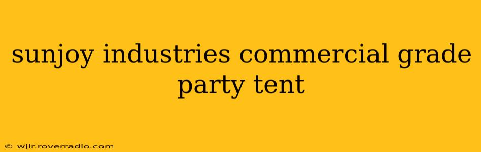 sunjoy industries commercial grade party tent