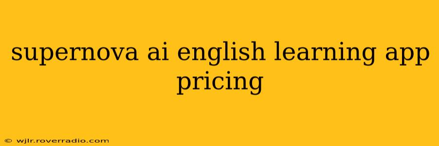 supernova ai english learning app pricing