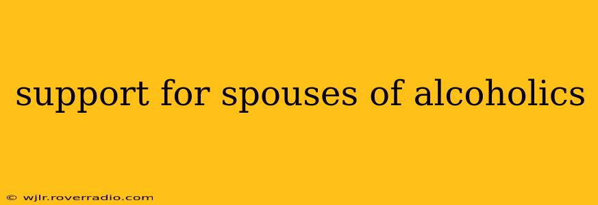 support for spouses of alcoholics
