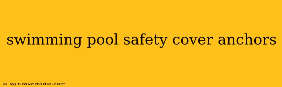 swimming pool safety cover anchors