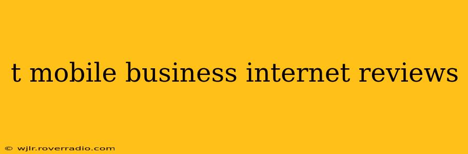 t mobile business internet reviews