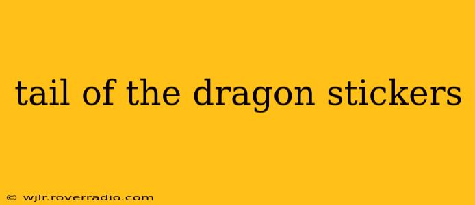 tail of the dragon stickers