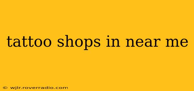 tattoo shops in near me