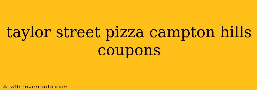 taylor street pizza campton hills coupons