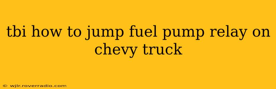 tbi how to jump fuel pump relay on chevy truck