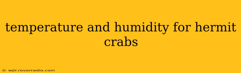 temperature and humidity for hermit crabs
