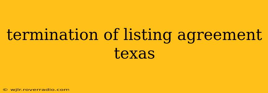termination of listing agreement texas