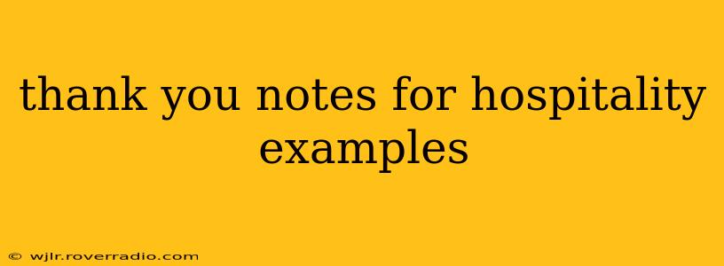 thank you notes for hospitality examples
