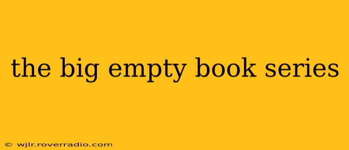 the big empty book series