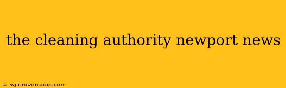 the cleaning authority newport news