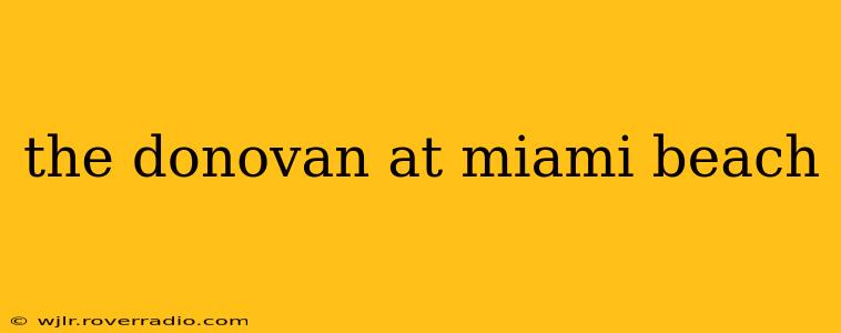 the donovan at miami beach