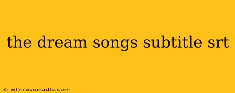 the dream songs subtitle srt