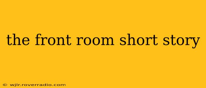 the front room short story
