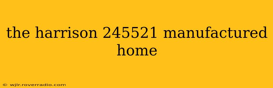the harrison 245521 manufactured home