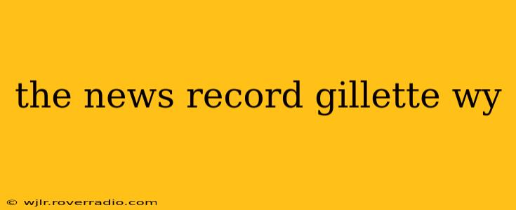 the news record gillette wy