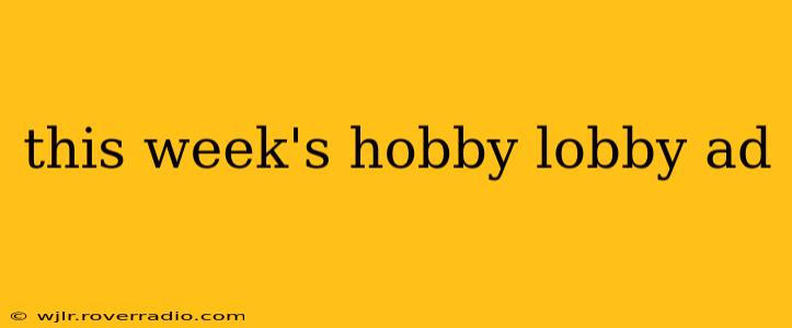this week's hobby lobby ad